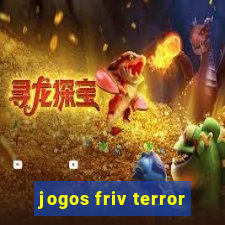 jogos friv terror